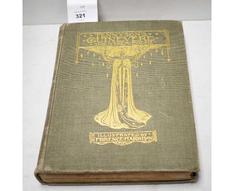 Tennyson's "Guinevere and other Poems", first edition. illustrated by Florence Harrison, Blackie &amp; Son Ltd, 1912.