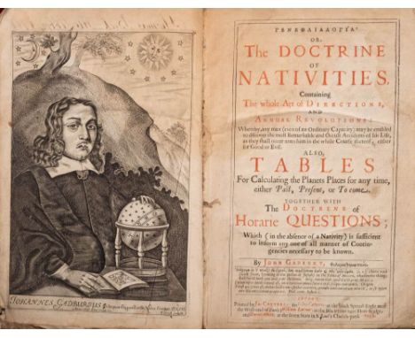 GADBURY, John - (Greek title) Or, The Doctrine of Nativities, Containing the whole art of directions, and annual revolutions 