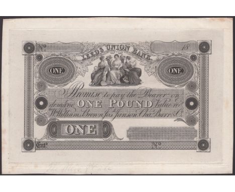 Leeds Union Bank, for Wm Williams Brown, Josh Janson, Chas Barr & Co., proof £1, 18-, no signature or serial numbers, light f