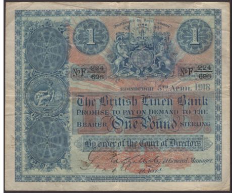 British Linen Bank, £1, 5th April 1918, serial number F 224/696, signatures of Galletly on behalf of manager and an additiona