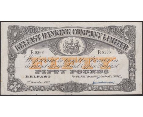 Belfast Banking Company Limited, £50, 3 December 1963, serial number B.8366, manuscript Williamson signature, minor graffiti 