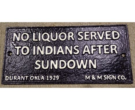 Cast iron No Liquor served to Indians plaque, W: 24 cm. P&amp;P Group 1 (£14+VAT for the first lot and £1+VAT for subsequent 