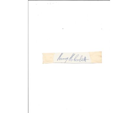 Harry H Corbett signature piece, Scruffy piece but would not show once mounted with a picture, 28 February 1925 - 21 March 19