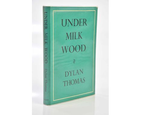 THOMAS (D), UNDER MILK WOOD, first edition, brown cloth with unclipped d.j., Dent &amp; Sons, 1954 (1).Condition Report: Brow