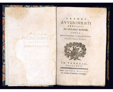 Grandi avvenimenti prodotti da picciole cagioni. Opera interessante e dilettevole tratta dalla storia. In Venezia: presso Ant