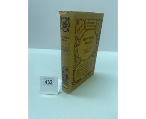 Handley, Major L M H Hunter's Moon with illustrations 1933