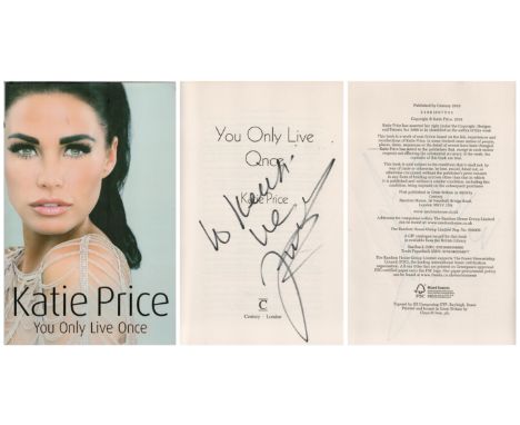 Katie Price You Only Live Once signed first edition hardback book. Published 2010. Good condition. All autographs come with a