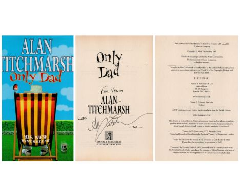 Alan Titchmarsh Only Dad first edition hardback book. Published 2001. Good condition. All autographs come with a Certificate 