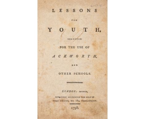 Yorkshire education for America.- Lessons for youth, selected for the use of Ackworth, and other schools, first American edit