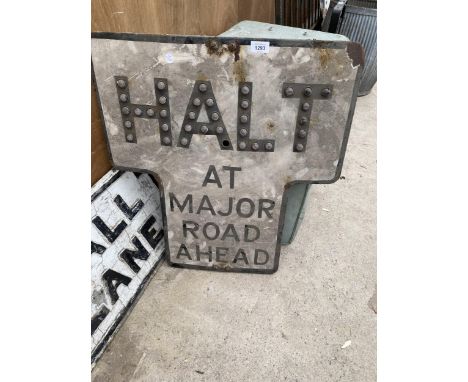 A VINTAGE 'HALT AT MAJOR ROAD AHEAD' SIGN 