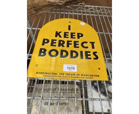 A BALIEVED ORIGINAL ENAMEL ' I KEEP PERFECT BODIES' SIGN 