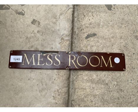 A SMALL VINTAGE ENAMEL 'MESS ROOM' SIGN (L:38CM) 