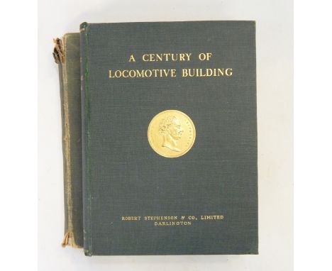 A century of locomotive building by Robert Stevenson Co, pub. Andrew Reid and company, Newcastle, 1923 (2 vol) green cloths f