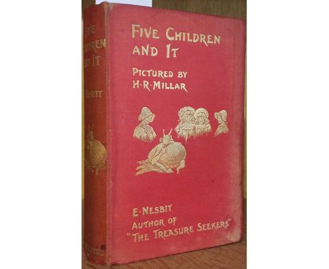 Nesbit (E.). Five Children and It, 1st edition, London: T. Fisher Unwin, 1902, monochrome illustrations, binding slightly loo