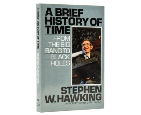 Hawking (Stephen) A Brief History of Time, first edition, half-title, diagrams, original cloth, dust-jacket, fine, 8vo, 1988.