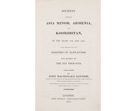 Kinneir (John Macdonald) Journey through Asia Minor, Armenia, and Koordistan, first edition, half-title, large folding engrav