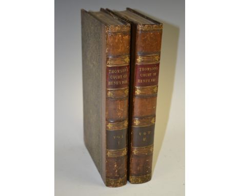 Thomson (Mrs. A), Memoirs of The Court of Henry the Eighth, Longman, Rees, Orme, Brown, and Green, London 1826, 8vo, two-volu