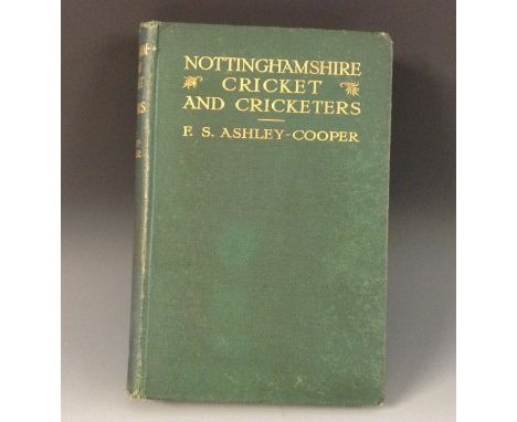Cricket - Ashley-Cooper (F.S.), Nottinghamshire Cricket and Cricketers, "Nottingham Journal" Edition, Henry B. Saxton, Nottin