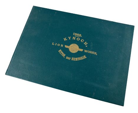 KYNOCH LTD, LION WORKS, WITTON, BIRMINGHAM: A PRESENTATION COPY OF AN 1882 CATALOGUE with various illustrations of ammunition