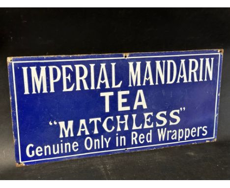 An Imperial Mandarin "Matchless" Tea enamel advertising sign, 19 x 9".