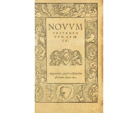 Biblia Graece. - Novum testamentum Graece. Straßburg: Wolphius Cephalaeus 1524. 15,2 x 10,1 cm. Mit Hz.-Titelbordüre und Druc