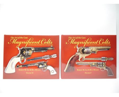 Robert M. Lee &amp; R.L. Wilson: ‘The Art of the Gun: Magnificent Colts. Selections from the Robert M. Lee Collection’, Spark