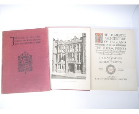 Thomas Garner &amp; Arthur Stratton: 'The Domestic Architecture of England During the Tudor Period', London, Batsford, 1929, 