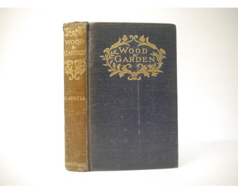 Gertrude Jekyll: 'Wood and Garden. Notes and Thoughts, Practical and Critical, of a Working Amateur', London, Longmans, Green