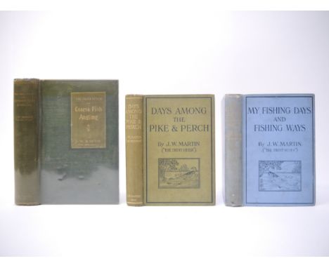 J.W. Martin "The Trent Otter", 3 fishing titles, all signed: 'The Trent Otter on Coarse Fish Angling: Being a Practical Treat