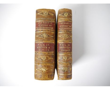 Alexander Jeffery: 'The History and Antiquities of Roxburghshire and Adjacent Districts', 1857-1864, 2 odd volumes, volume 2,