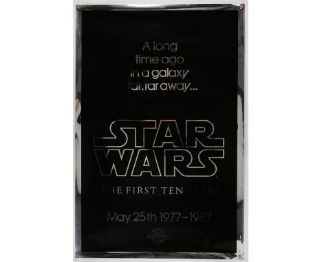 Star Wars (1977), US 1 Sheet, 41 x 27 inches, rolled, the first 10 years 1977  1987, silver mylar, style A, Kilian Enterprise