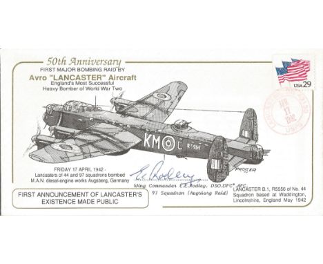 WW2 Wg Cdr E E Rodley DSO DFC pilot 97 Sqn Lancaster signed cover. 50th Anniv 1st Major Bombing Raid Lancaster. 17th Apr 1992