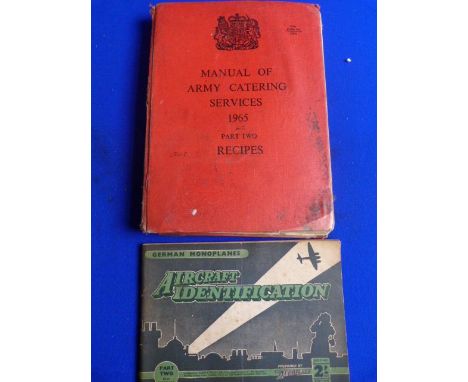 Well Used Copy of Army Catering Service Recipes dated 1965, and Aircraft Identification Booklet date 1942  