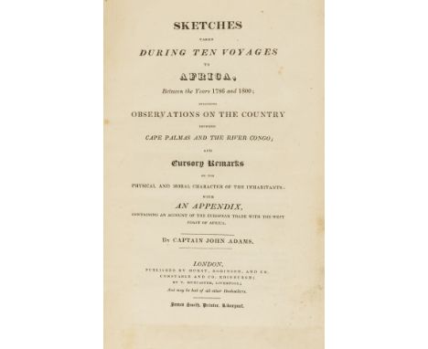 Adams (John) Sketches taken during Ten Voyages to Africa, between the Years 1786 and 1800...between Cape Palmas and the River