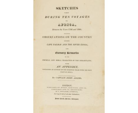 Adams (John) Sketches taken during Ten Voyages to Africa, between the Years 1786 and 1800...between Cape Palmas and the River