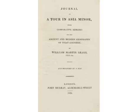 Leake (William Martin) Journal of a Tour in Asia Minor, first edition, half-title, 3 engraved maps, one folding, lithographed