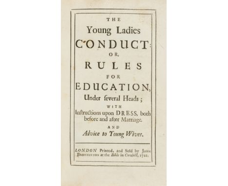 [Essex (John)] The Young Ladies Conduct: or, Rules for Education...with Instructions upon Dress, both before and after Marria