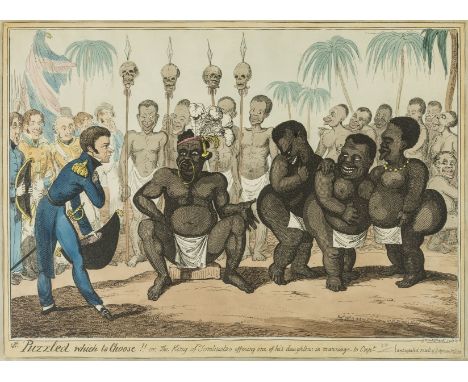 Cruikshank (George) Puzzled which to choose!! Or the King of Tombuctoo offering one of his daughters in marriage to Capt.-, e