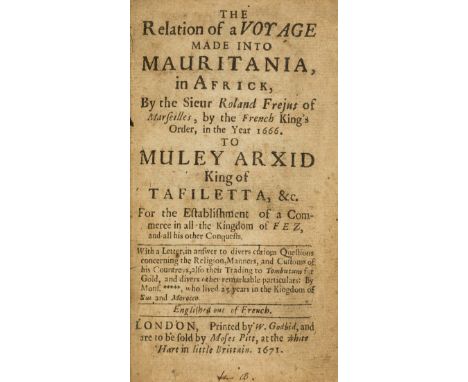 Frejus (Roland de) The Relation of a Voyage made into Mauritania, in Africk ...to Muley Arxid King of Tafiletta..., 2 parts i