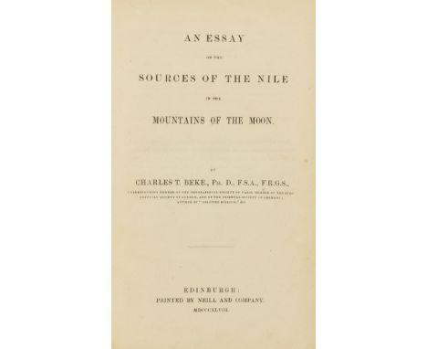 Beke (Charles T.)  An Essay on the Sources of the River Nile in the Mountains of the Moon, offprint from Edinburgh New Philos