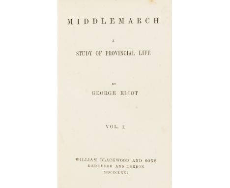 [Evans (Mary Ann)], "George Eliot". Middlemarch, A Study of Provincial Life, 4 vol., first edition, lacking half-titles and e