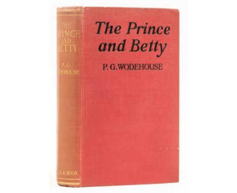 Wodehouse (P.G.) The Prince and Betty, first English edition, first issue without advertisements at rear, the James H. Heinem