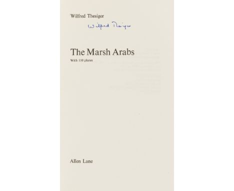 Middle East.- Thesiger (Wilfred) The Marsh Arabs, author's own copy signed by him on title and with his bookplate on front fr