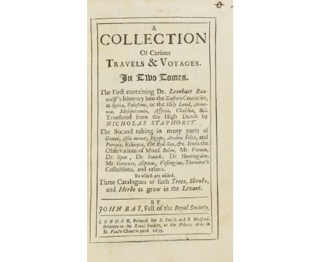 Ray (John) A Collection of Curious Travels &amp; Voyages, 2 vol. in 1, first edition, with initial imprimatur leaf and 3pp. p