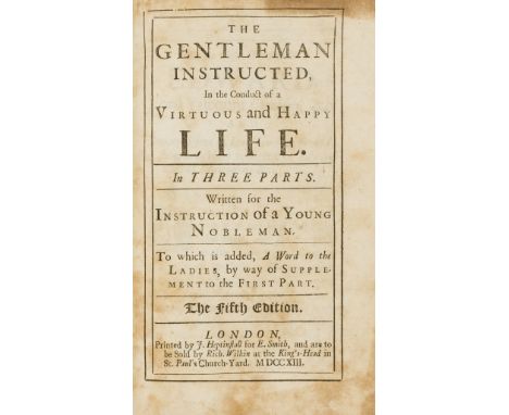 [Darrell (William)] The Gentleman Instructed, in the Conduct of a Virtuous and Happy Life...for the instruction of a Young No