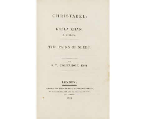 Coleridge (Samuel Taylor) Christabel: Kubla Khan, a Vision; The Pains of Sleep, first edition, with half-title and all fly-ti