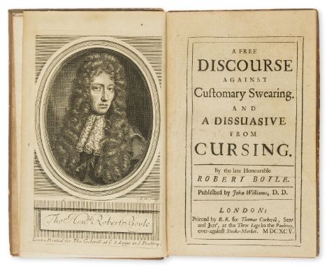 Swearing.- Boyle (Robert) A Free Discourse against Customary Swearing. And a Dissuasive from Cursing, first edition, engraved