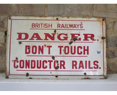 British Railways Danger Don't Touch Conductor Rails - enamel sign - 32cm x 51cm - some overall chipping but reasonably good 