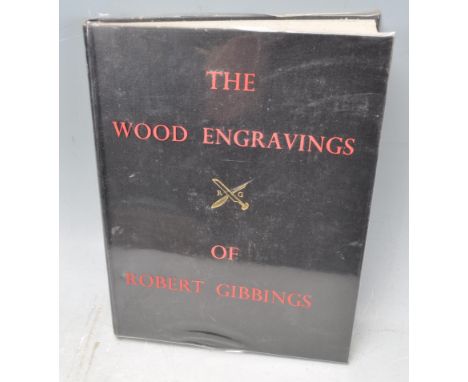 The Wood Engravings of Robert Gibbings - first edition 1959 by Aldin Press compete with all plates and dust jacket. Excellent