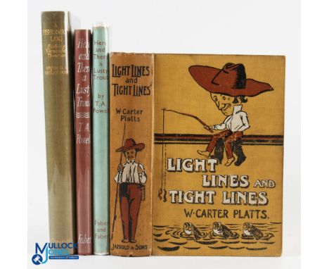 4 Period Fishing Books - Light Lines and Tight Lines Book W Carter Platts 1st edition, pictorial boards&nbsp;1929, A Fisherma